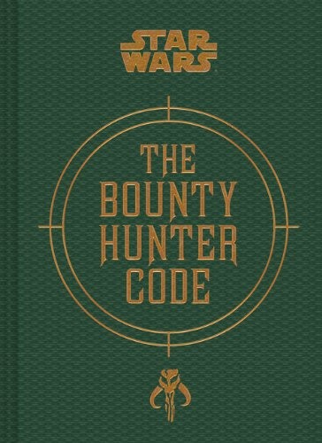 Ryder Windham, Daniel Wallace, Jason Fry: Star Wars®: The Bounty Hunter Code (2014, Chronicle Books)