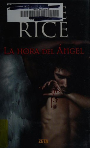 Anne Rice: La Hora Del Ngel (2012, Ediciones B)