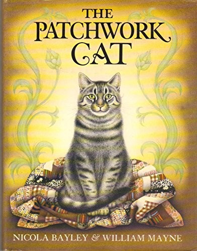 Nicola Bayley: The patchwork cat (1981, Knopf, Distributed by Random House)