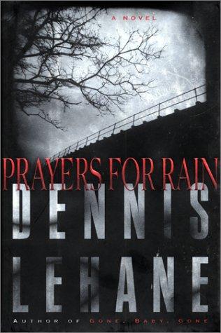 Dennis Lehane: Prayers for rain (1999, William Morrow)