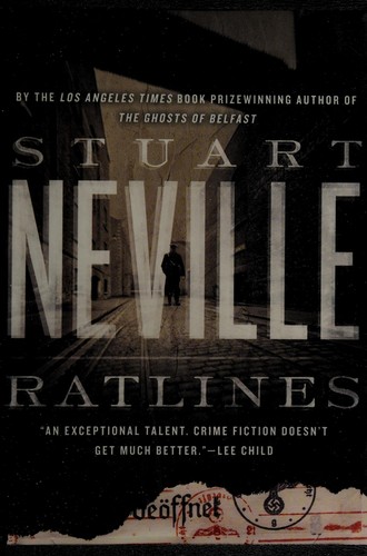 Stuart Neville: Ratlines (2013, Soho Crime)