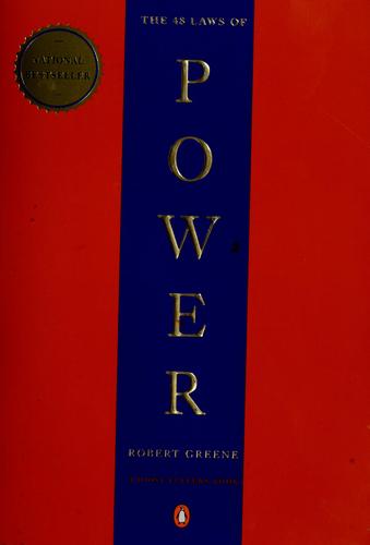 Robert Greene: The 48 laws of power (2000, Penguin Books)
