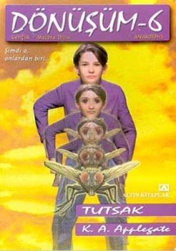 Katherine A. Applegate: Donusum 6-Tutsak (Paperback, 2003, Altin Kitaplar - Çocuk Kitaplari)