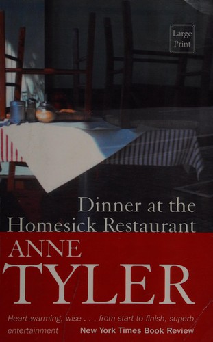 Anne Tyler: Dinner at the Homesick Restaurant (2002, Compass Press)