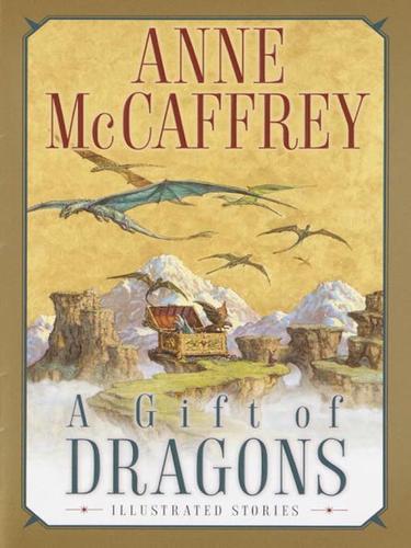 Anne McCaffrey: A Gift of Dragons (EBook, 2002, Random House Publishing Group)