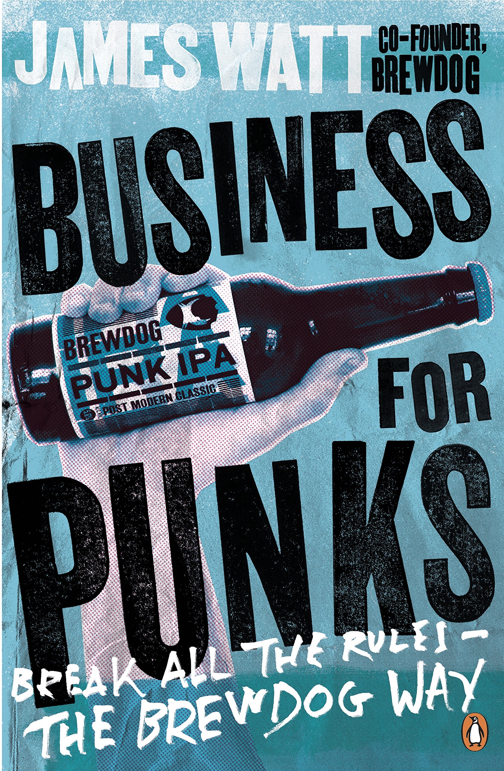 James Watt: Business for Punks (2016, Penguin Books, Limited)