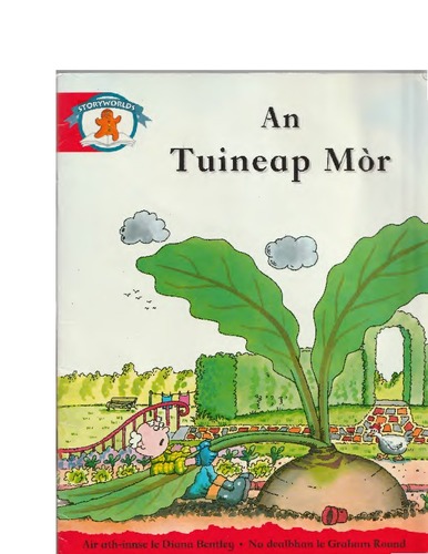 Diana Bentley: An tuineap mòr (Scottish Gaelic language, 1999, Heinemann)