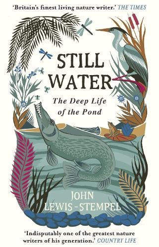 John Lewis-Stempel : Still Water (2019, Transworld Publishers Limited)