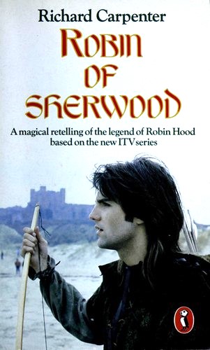 Richard Carpenter: Robin of Sherwood (1984, Puffin Books)