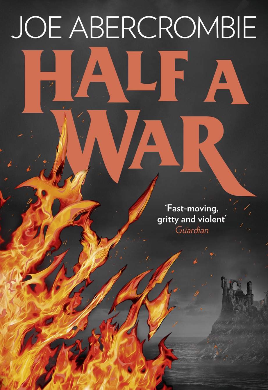 Joe Abercrombie: Half a War (2015, HarperCollins Publishers)