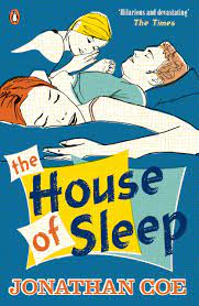 Jonathan Coe: The House of Sleep (1997)