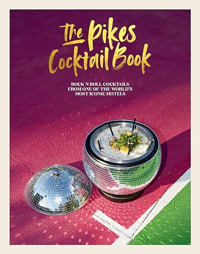 Dawn Hindle: Pikes Cocktail Book (2020, Ryland Peters & Small)