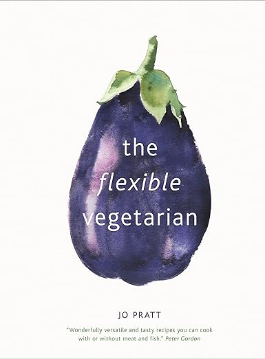 Jo Pratt: The Flexible Vegetarian (Hardcover, Frances Lincoln Adult)