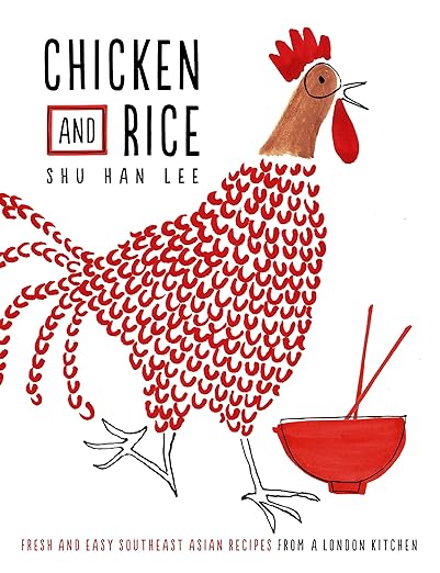 Shu Han Lee: Chicken and Rice (2016, Penguin Books, Limited)