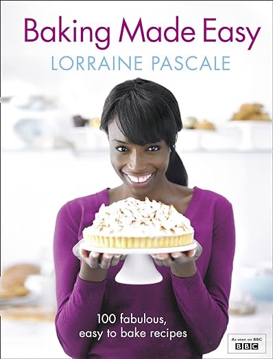 Lorraine Pascale: Baking Made Easy (2012, HarperCollins Publishers Limited)