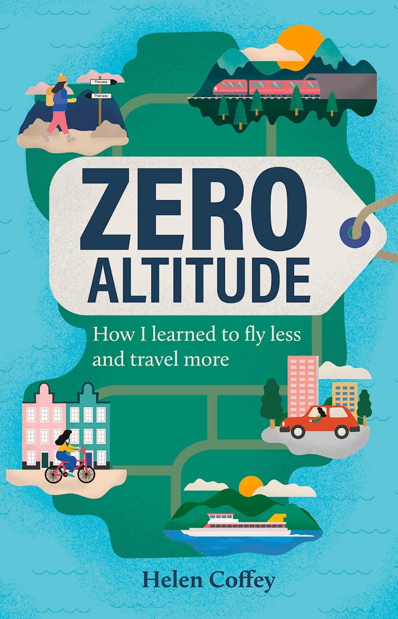 Helen Coffey: Zero Altitude (2022, History Press Limited, The)