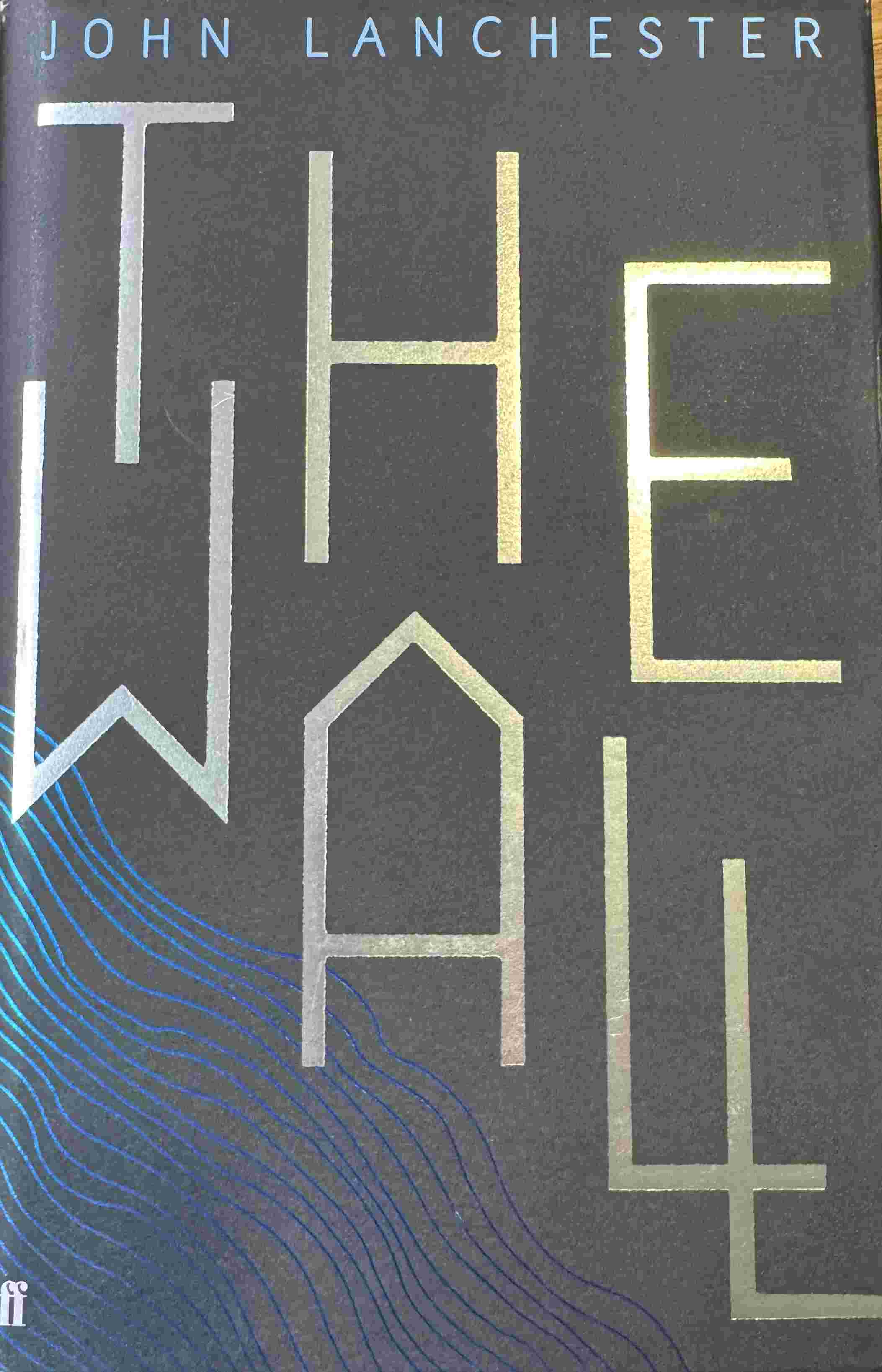 JOHN LANCHESTER: The Wall (Hardcover, Faber & Faber Limited)