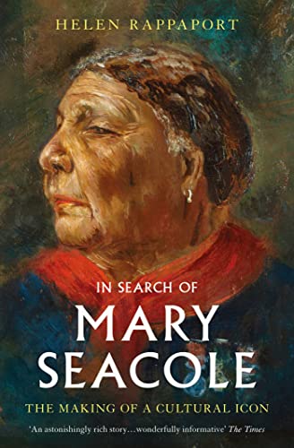 Helen Rappaport: In Search of Mary Seacole (2022, Simon & Schuster, Limited)