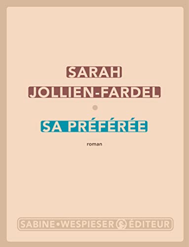 Sarah Jollien-Fardel: Sa préférée (Paperback, 2022, SABINE WESPIESE)