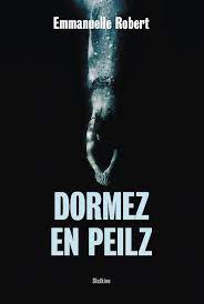 Emmanuelle Robert: Dormez en Peilz (EBook, Français language, 2023, Slatkine Editions)