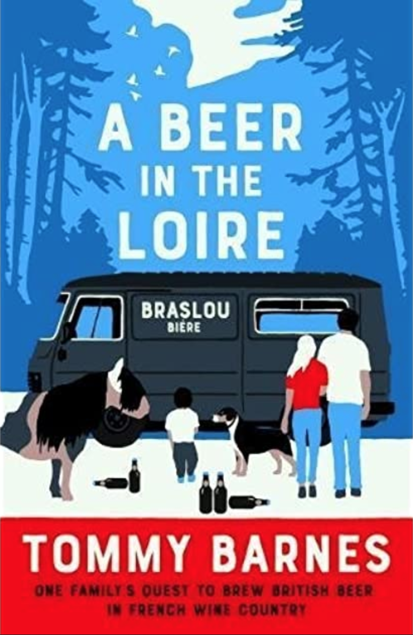 Tommy Barnes: A Beer in the Loire (2019, Muswell Press, The)