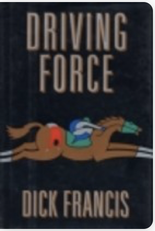 Dick Francis: Driving force (1993, Pan Books)