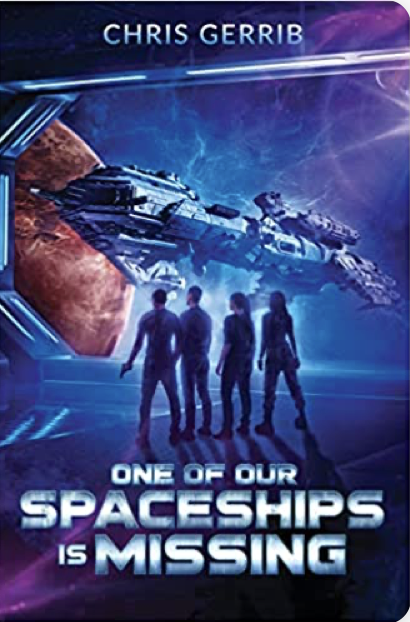 Chris Gerrib: One of Our Spaceships Is Missing (2022, Space Wizard Science Fantasy)