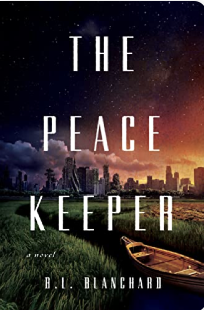 B.L. Blanchard: The Peacekeeper (Paperback, 2022, 47North)