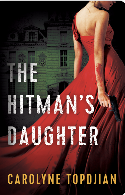 Carolyne Topdjian: The Hitman's Daughter (2022, Polis Books)