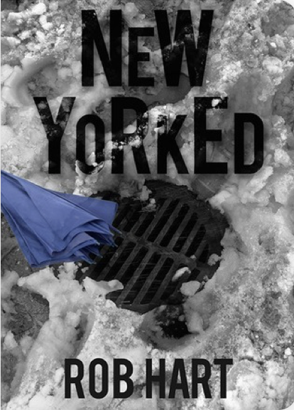 Rob Hart: New Yorked (2015)