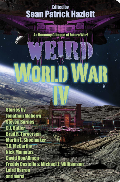 Sean Patrick Hazlett: Weird World War IV (2022, Baen Books)