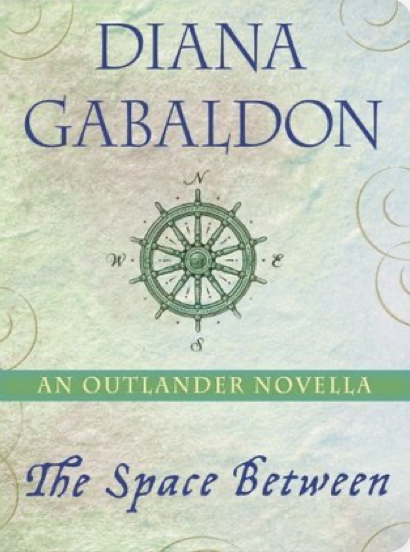 Diana Gabaldon: The Space Between (Paperback, 2014, Dell)