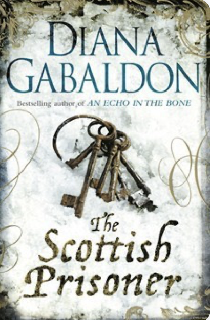 Diana Gabaldon: The Scottish Prisoner (2012, Orion Publishing Group, Limited)