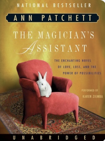 Ann Patchett: The Magician's Assistant (1998, Harcourt Brace)