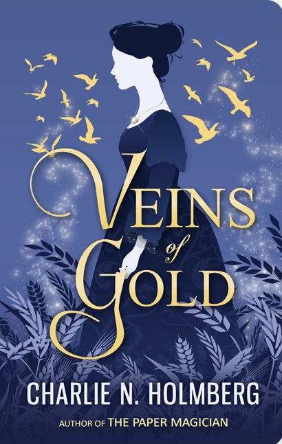 Charlie N. Holmberg: Veins of Gold (2021, Pegasus Books)