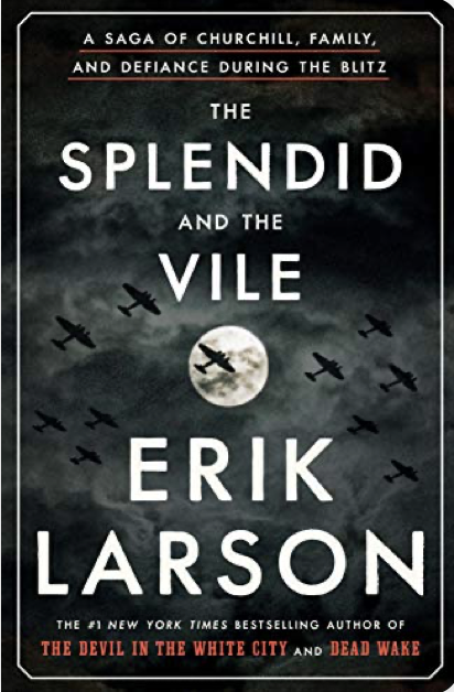 Erik Larson: The Splendid and the Vile (2020, HarperCollins Publishers Limited)