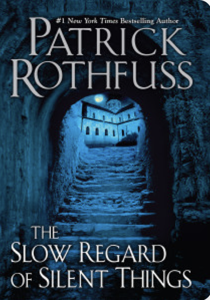 Patrick Rothfuss: The Slow Regard of Silent Things (2014, DAW)