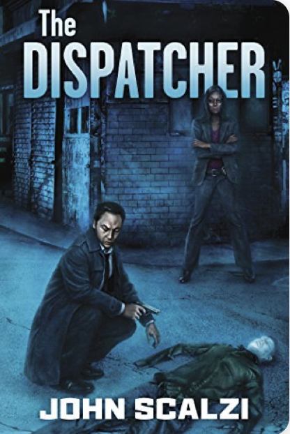 John Scalzi: The Dispatcher