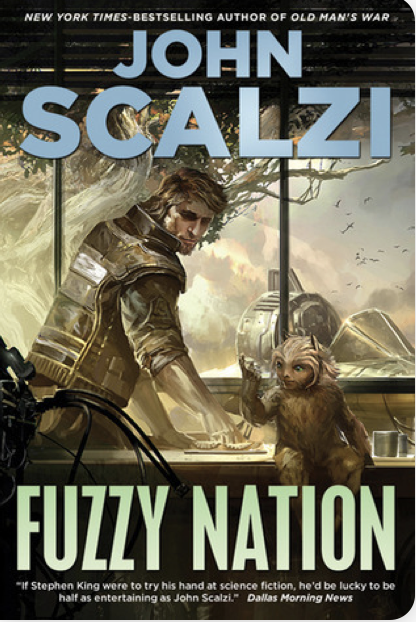 John Scalzi: Fuzzy Nation (2011, Tor)