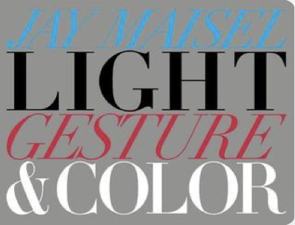 Jay Maisel: Light Gesture & Color (2015, New Riders)