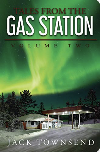 Jack Townsend: Tales from the Gas Station: Volume Two