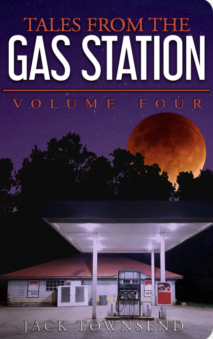 Jack Townsend: Tales from the Gas Station: Volume Four