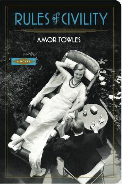 Amor Towles: Rules of Civility (2011, Viking)