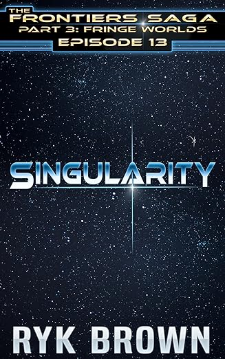 Ryk Brown: Singularity (EBook, 2024, ‎ Frontiers Saga Publishing Inc)