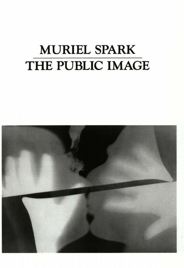 Muriel Spark: The Public Image (1968, Macmillan Publishers, Alfred A. Knopf)