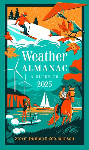 Storm Dunlop, Zoe Johnson: Weather Almanac 2025 (Hardcover, 2024, HarperCollins Publishers)