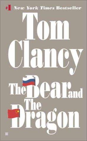 Tom Clancy: The Bear and the Dragon (Jack Ryan Novels) (2001, Berkley)