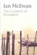 Ian McEwan: The comfort of strangers (2002, Chivers Press, Thorndike Press)