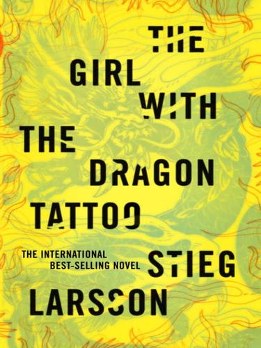 Stieg Larsson: The Girl with the Dragon Tattoo (EBook, 2008, Knopf Doubleday Publishing Group)
