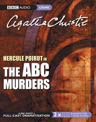 Agatha Christie: The ABC Murders (BBC Audio Crime) (AudiobookFormat, 2005, BBC Audiobooks)
